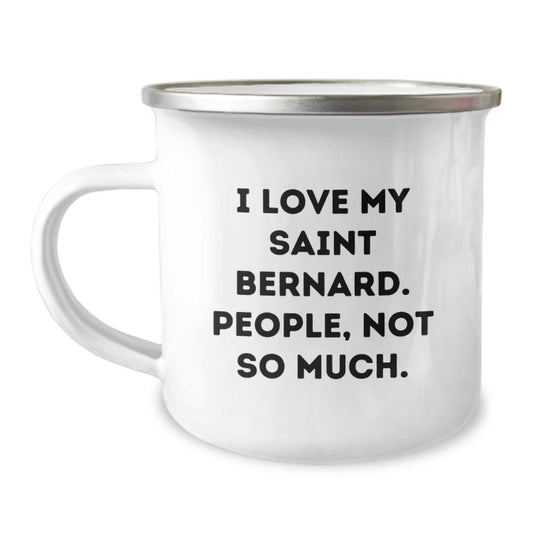 Saint Bernard Dog Lovers' Funny Camping Mug Gifts from Family to Friends, Graduation Unique Gifts for Men and Women, 'I Love My Saint Bernard. People, Not So Much.' - Image 1