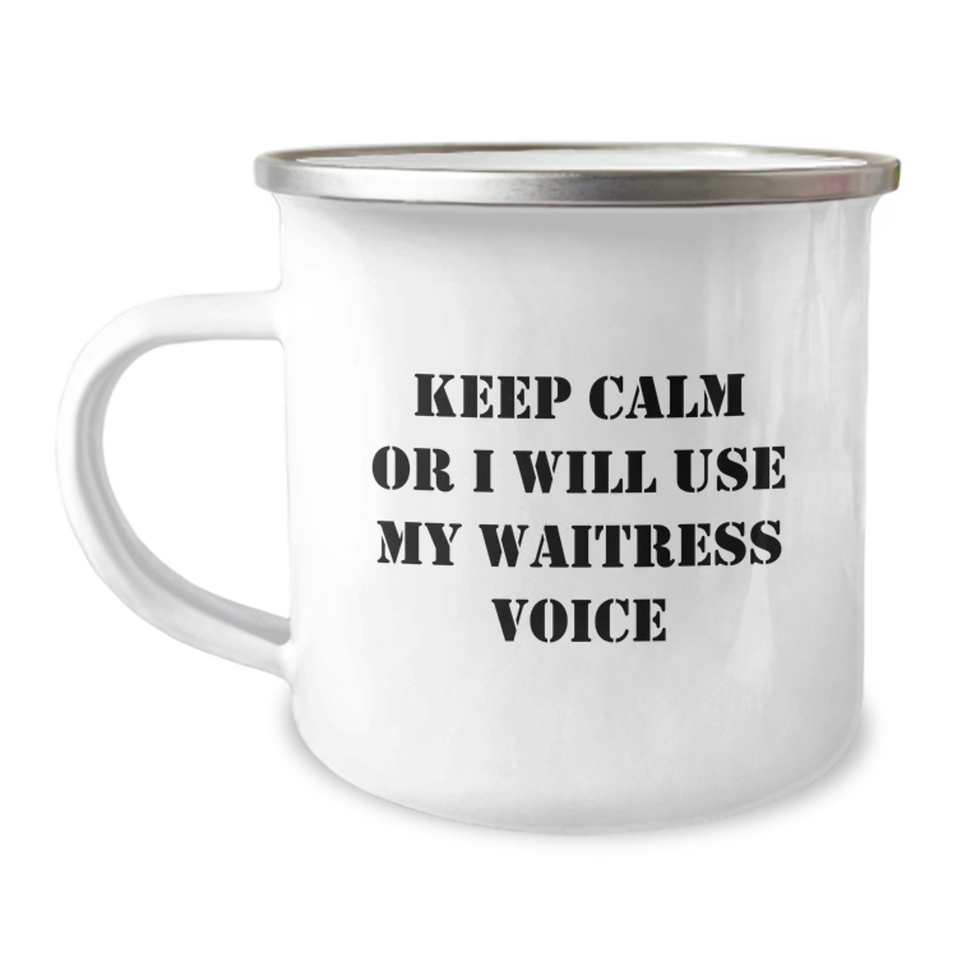 Funny Gifts from Friends for Waitress Graduation Unique Camping Mugs - Keep Calm or I'll Use My Waitress Voice - 12 oz Stainless Steel with Enamel Finish - Image 1