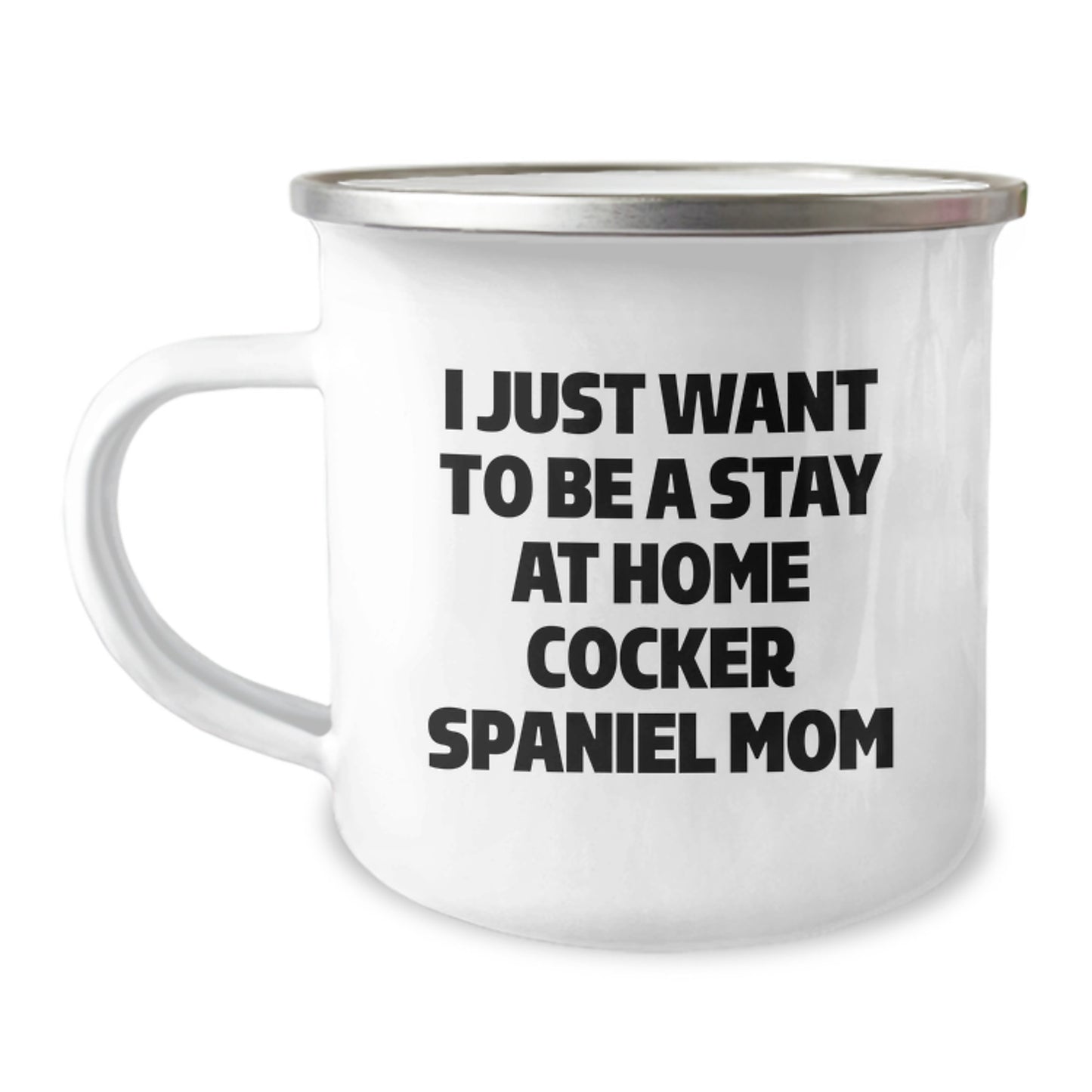 Cocker Spaniel Dog Lover's Gift, Funny Quote for Cocker Spaniel Mom Valentine's Unique Gifts from Mom to Cocker Spaniel Dog - Image 1