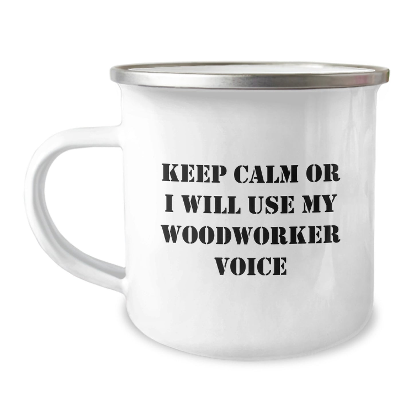 Funny Woodworker Gifts from Family - Keep Calm Or I Will Use My Woodworker Voice - Camping Mug for Graduation Unique Gifts - Image 1
