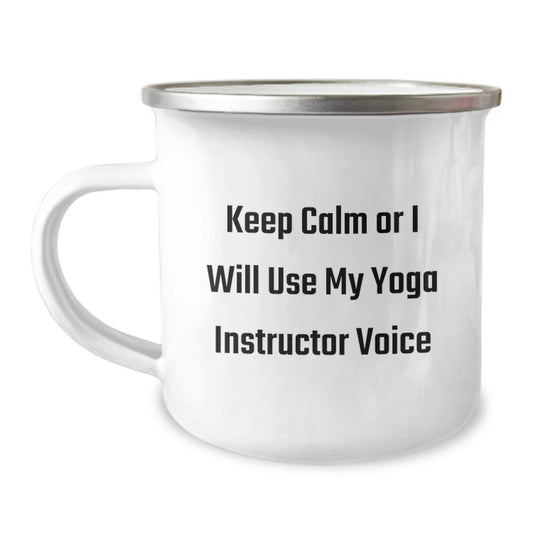 Funny Yoga Instructor Gifts from Friends, Unique Camping Mug for Yoga Instructor, Keep Calm Or I Will Use My Yoga Instructor Voice - Funny Gifts for Yoga Instructor Graduation - Image 1