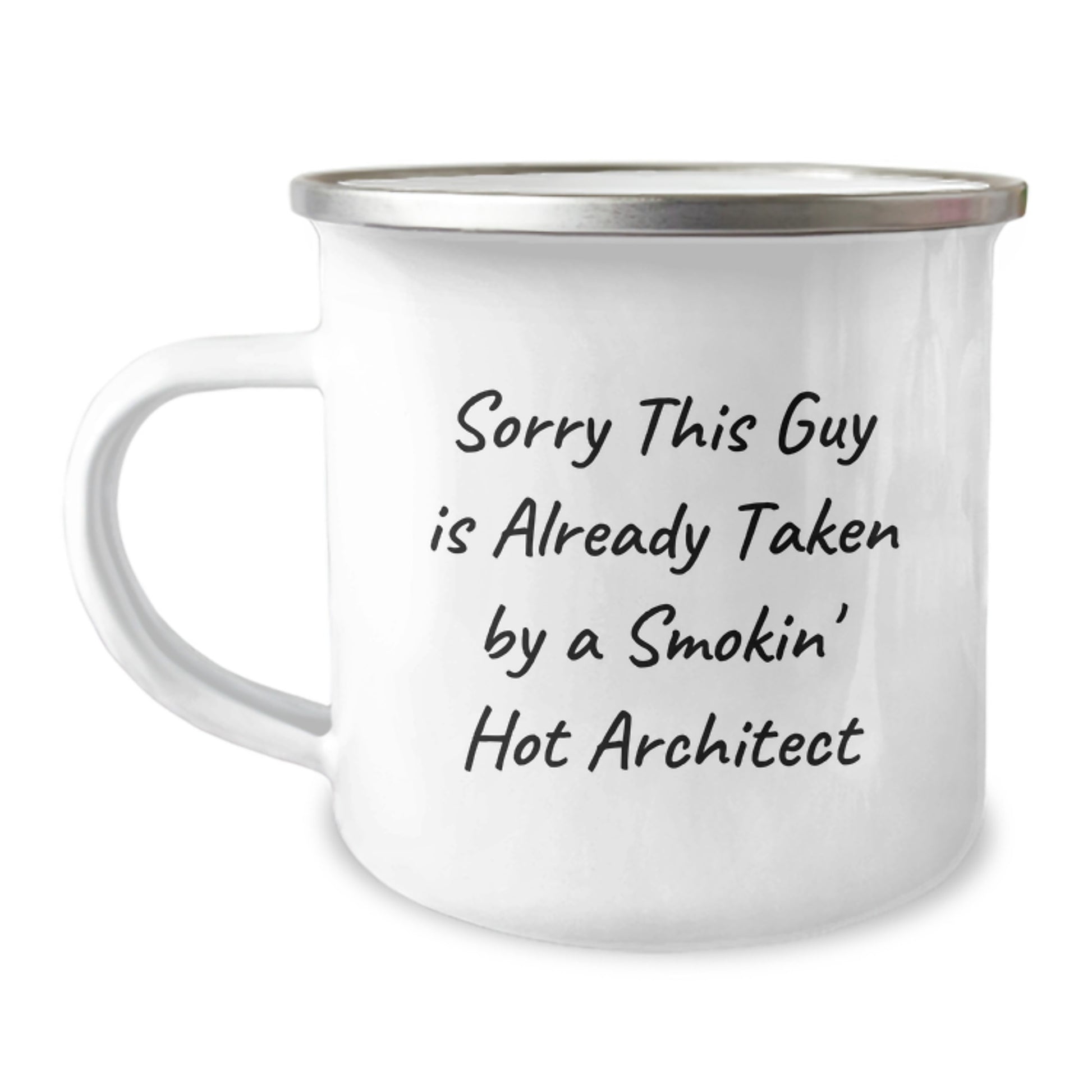 Architect Gifts from Friends and Family - Funny Camping Mug for Valentine's, Sorry 'This Guy' Is Already Taken By A Smokin' Hot Architect - Image 1