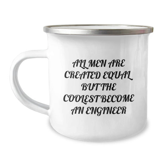 Funny Engineer Gifts for Men Dad - Father's Day Unique Ideas - Camping Mug Quote 'All Men Are Created Equal But The Coolest Become An Engineer' - Image 1