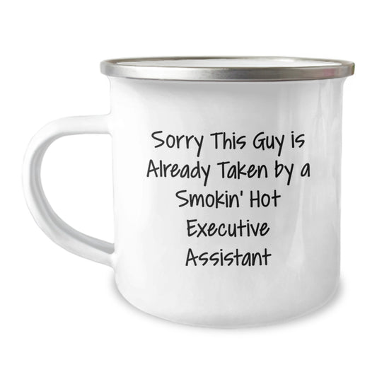 Funny Executive Assistant Gifts for Her, Sorry This Guy Is Already Taken Camping Mug for Graduation - Image 1