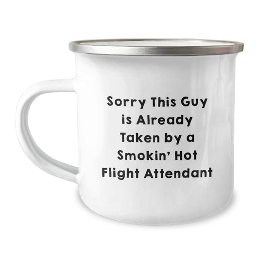 Funny Flight Attendant Gift Ideas, Sorry This Guy Is Already Taken By A Smokin' Hot Flight Attendant Camping Mug for Men or Women - Image 1