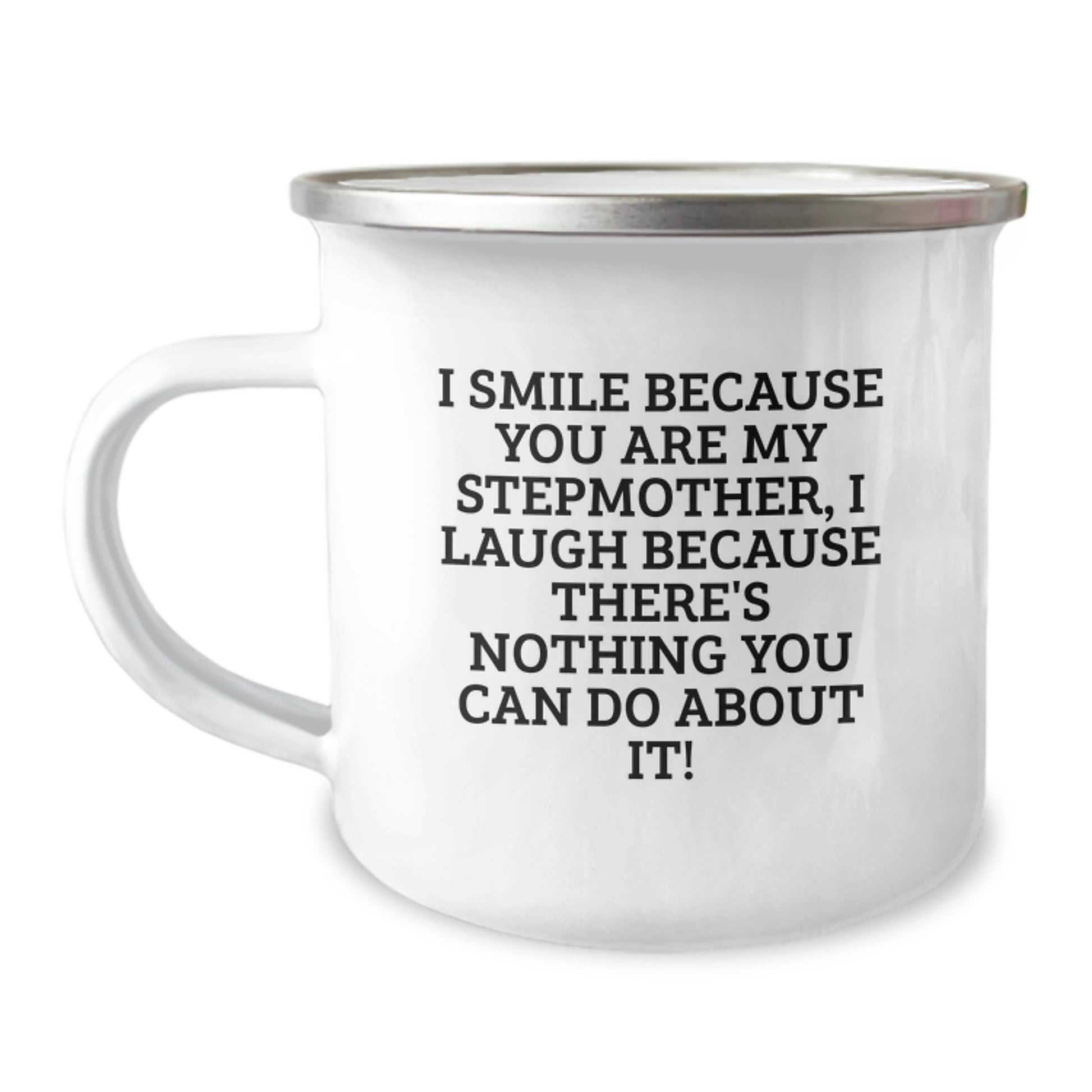 Funny Stepmother Gifts, Stepmother Camping Mug, I Smile Because You Are My Stepmother, Unique Mother's Day Unique Gifts from Men to Stepmother - Image 1
