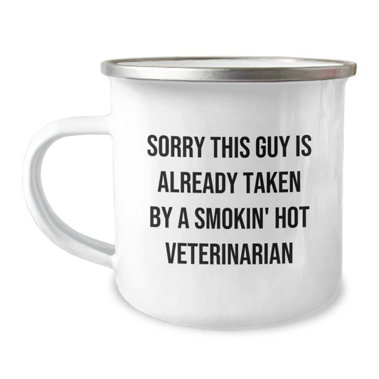 Funny Veterinary Gifts for Men - 'Sorry This Guy Is Already Taken By A Smokin' Hot Veterinarian' Christmas Unique Mugs for Veterinarian Enthusiasts, Camping Mug for Friends, Family, Coworkers - Image 1