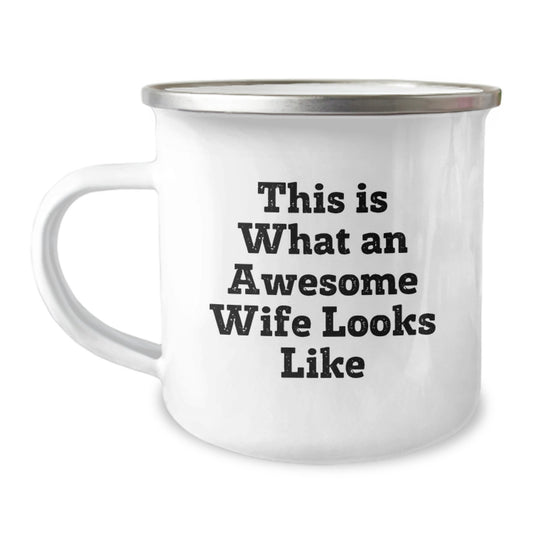 Funny Wife Camping Mug, Gifts from Men to Awesome Wives on Graduation, This Is What An Awesome Wife Looks Like, Stainless Steel 12 oz Capacity - Image 1