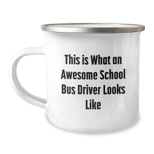 Funny School Bus Driver Gifts, 'This Is What An Awesome School Bus Driver Looks Like' Camping Mug for Birthday, Gifts from Men to School Bus Driver - Image 1