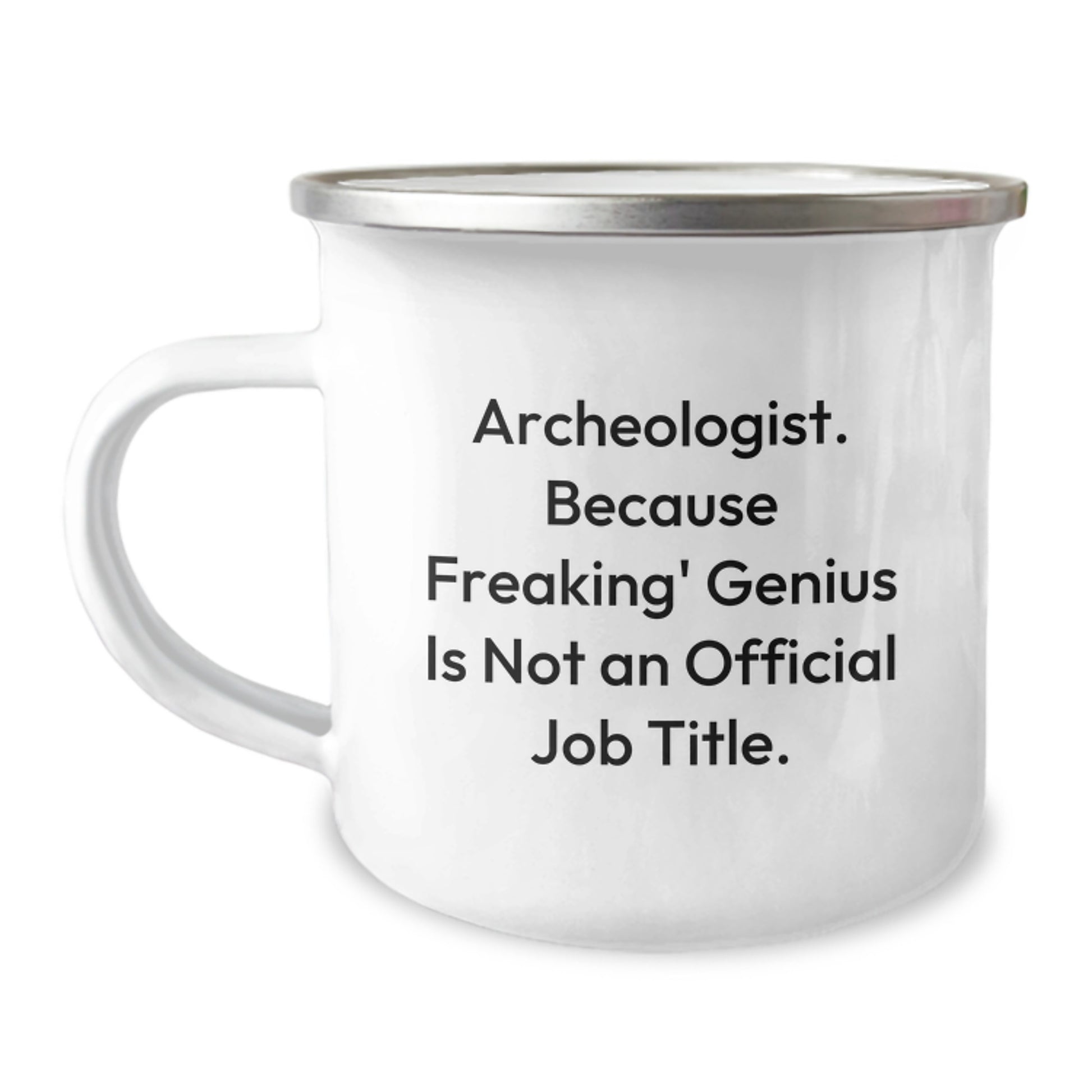 Funny Gifts for Archeologists, Unique Camping Mugs, Archeologist Gift Ideas, Gifts from Friends for Graduation, Quirky Mugs for Archeology Lovers, Archeologist Appreciation Gifts, Archeologist Themed - Image 1