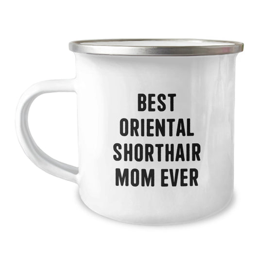 Oriental Shorthair Cat Mom Funny Camping Mug Gifts for Oriental Shorthair Cat Owners Birthday Unique Gifts from Family - Image 1