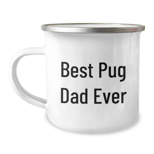 Funny Pug Dad Camping Mug Gifts for Men, Best Pug Dad Ever Valentine's Unique, Gifts from Men to Pug Dog Lovers - Image 1