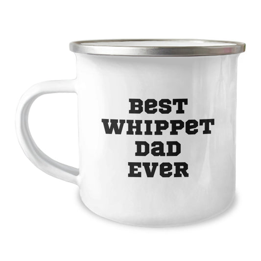 Whippet Dog Lovers Gift, Funny 'Best Whippet Dad Ever' Camping Mug, 12 oz Stainless Steel with Enamel Finish, Gifts from Dad to Best Whippet Dad - Image 1
