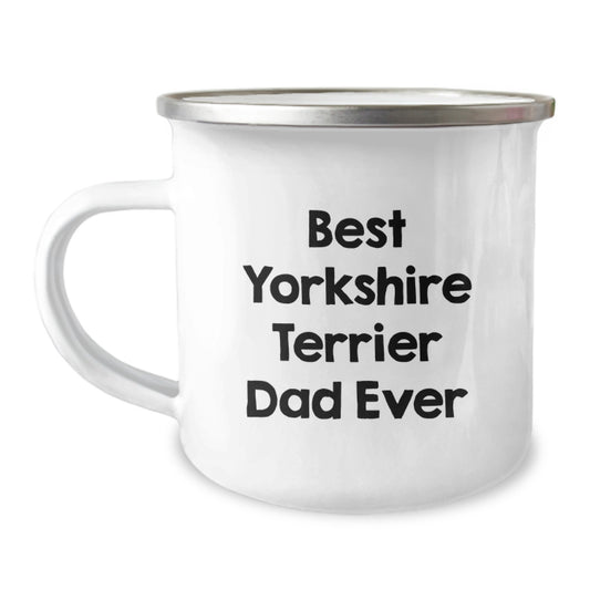 Yorkshire Terrier Dog Camping Mug - Funny Quote 'Best Yorkshire Terrier Dad Ever' Gifts from Men to Yorkshire Terrier Dog Lovers on Valentine's - Image 1