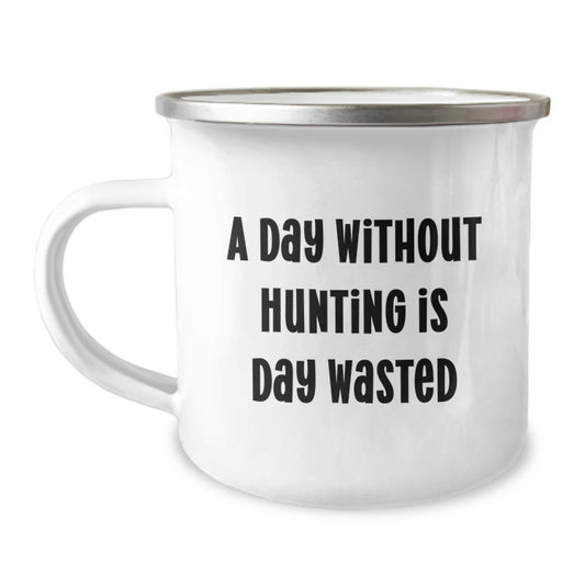 Hunting Enthusiasts' Funny Birthday Unique Gifts from Friends - 'A Day Without Hunting Is Day Wasted' Funny Camping Mug for Men, Women, or Family - Image 1