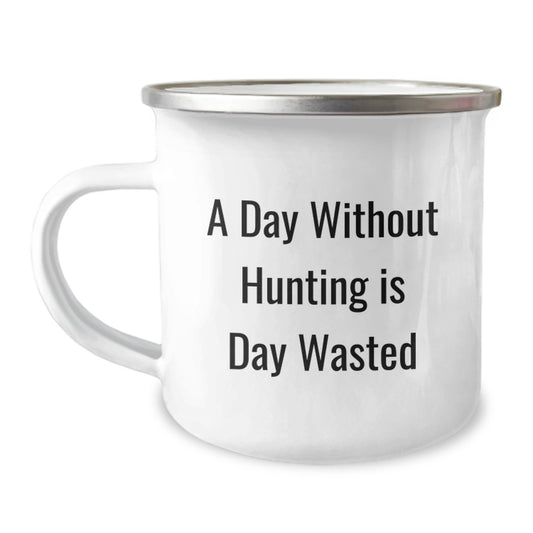 Funny Hunting Gifts for Men - A Day Without Hunting Is Day Wasted Camping Mug, Birthday Unique Gifts from Family to Friends - Image 1