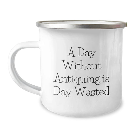 Antiquing Adventures Gifts from Family to Friends, A Day Without Antiquing Is Day Wasted, Camping Mug for Birthday - Image 1