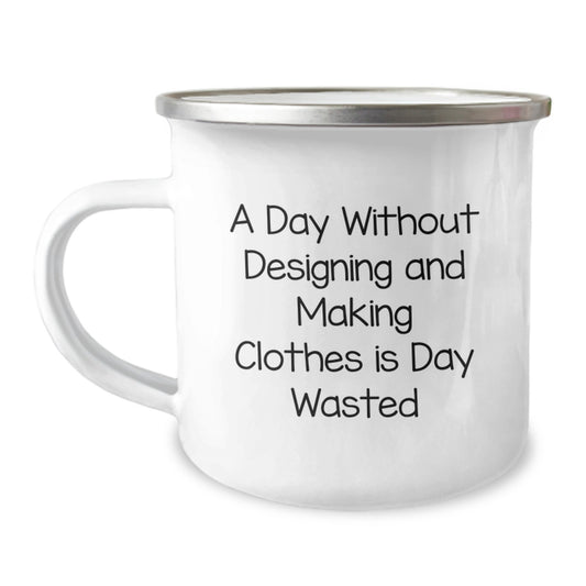 Designing and Making Clothes Funny Quote Gift for Men and Women, Camping Mug for Valentine's Surprise - Image 1