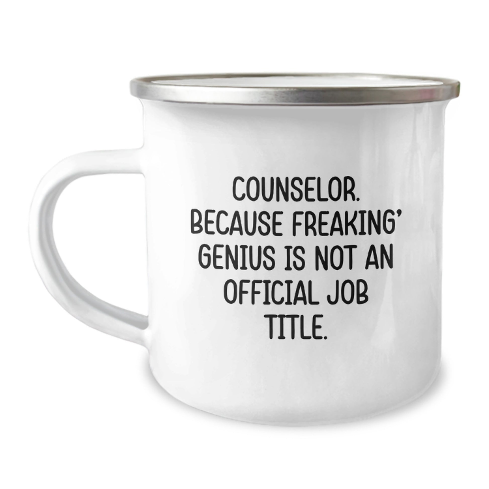 Funny Counselor Gifts from Family, Friends and Coworkers - Counselor Camping Mug, 'Counselor. Because Freaking' genius Is Not An Official Job Title.' Quote - Image 1