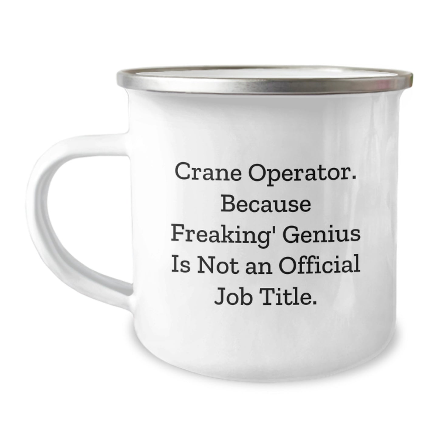 Funny Crane Operator Gifts for Men, Unique Graduation Unique Gifts from Friends, 'Crane Operator. Because Freaking' genius Is Not An Official Job Title.' Camping Mug - Image 1