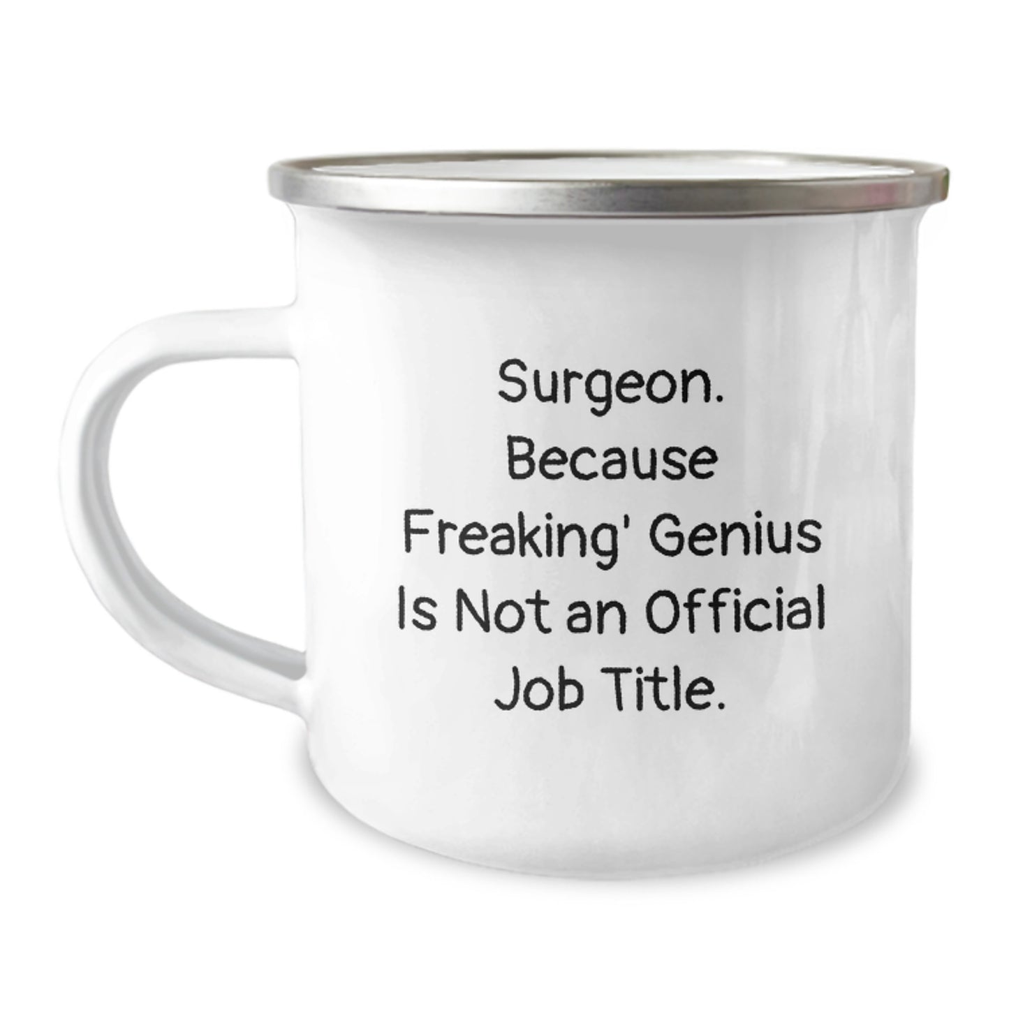 Funny Gifts from Friends for Surgeons, Perfect Unique Graduation Gifts for Men, Funny Camping Mug with 'Surgeon. Because Freaking genius Is Not An Official Job Title.' - Image 1