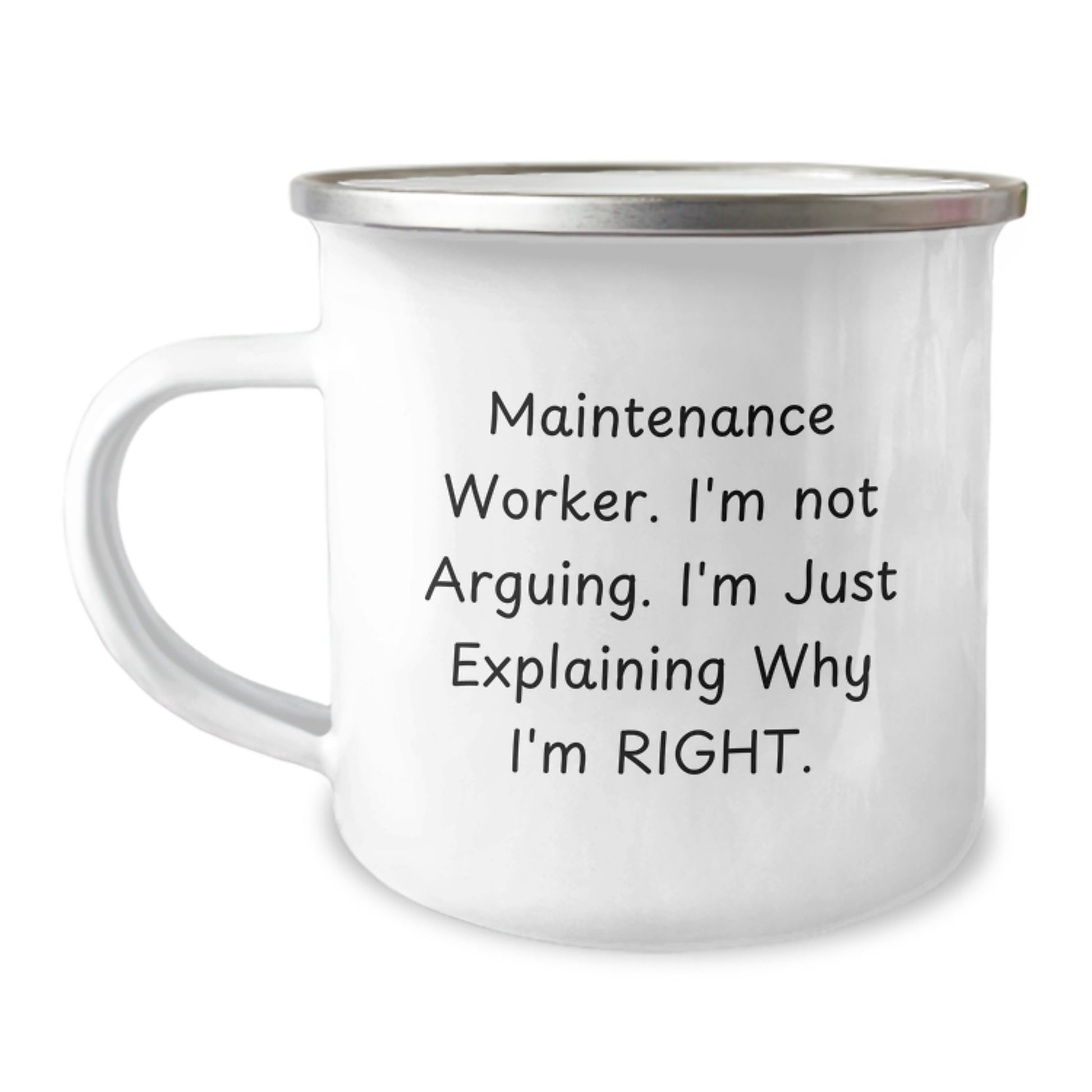 Funny Maintenance Worker Gifts from Husband - Mother's Day Unique Gifts for Maintenance Worker Men - Camping Mug with 'I'm Not Arguing. I'm Just Explaining Why I'm Right.' Quote - Image 1