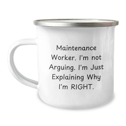 Funny Maintenance Worker Gifts from Husband - Mother's Day Unique Gifts for Maintenance Worker Men - Camping Mug with 'I'm Not Arguing. I'm Just Explaining Why I'm Right.' Quote - Image 1