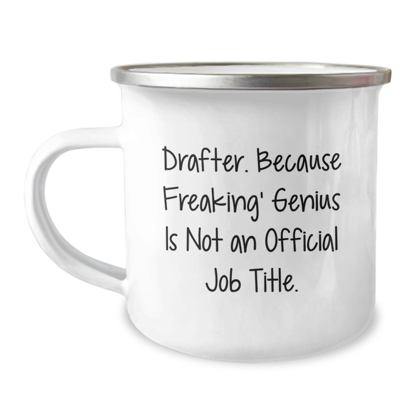 Funny Drafter Gifts from Men to Women, Unique Mother's Day Unique Gifts for Drafter, Camping Mug with Inspirational Quote, 'Drafter. Because Freaking' genius Is Not An Official Job Title.' - Image 1