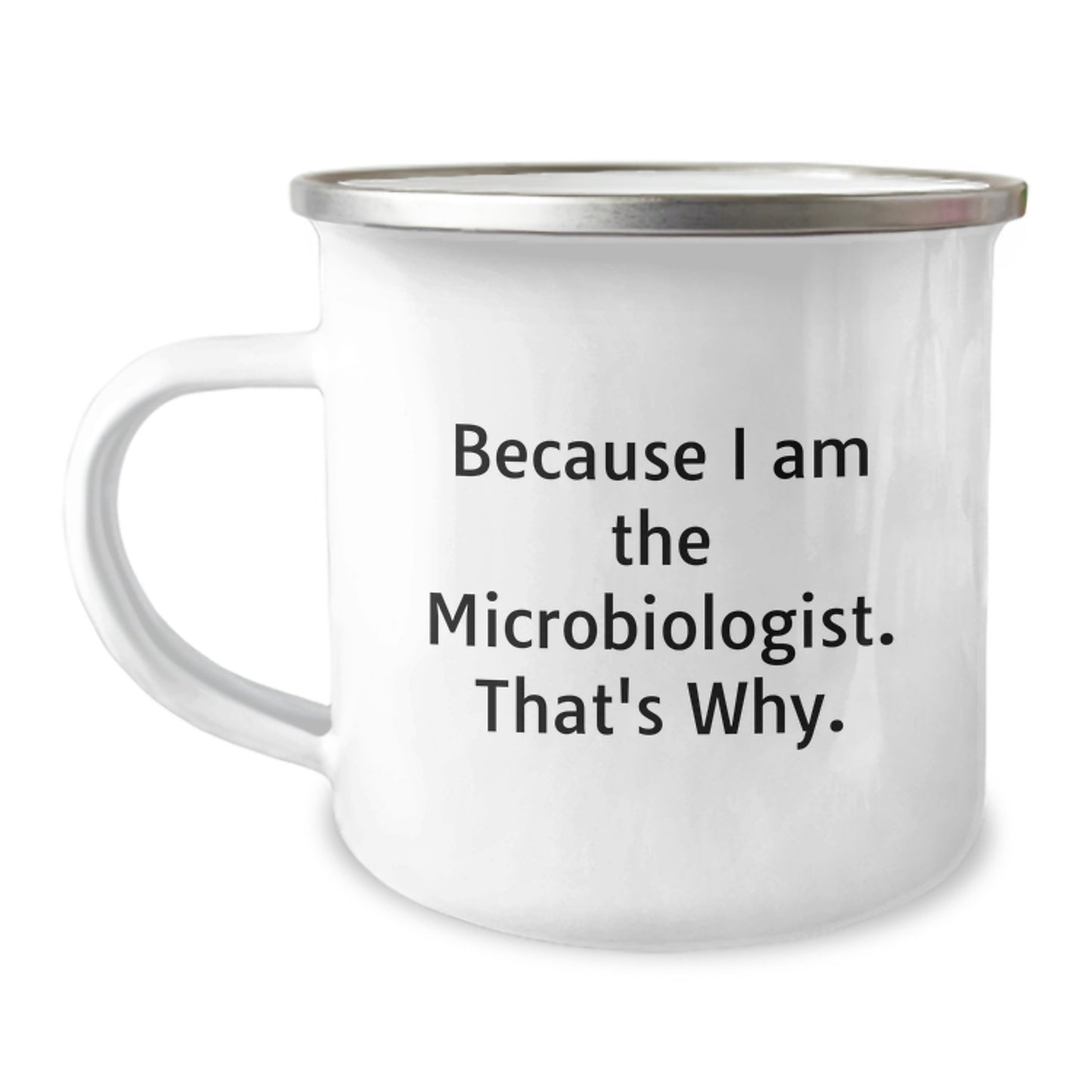 Unique Birthday Unique Gifts for Microbiologists, Funny Quote - Camping Mug Gifts from Friends, Perfect for Men and Women - Image 1