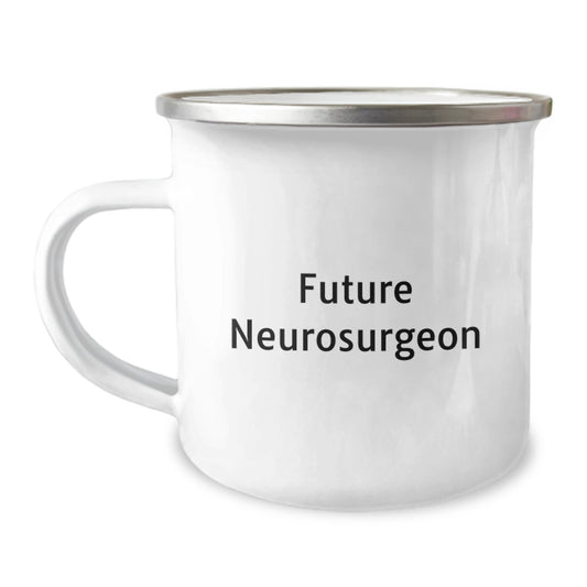 Funny Future Neurosurgeon Gifts from Friends and Family - Christmas Unique Gifts for Men and Women - Camping Mug with Inspirational Quote - Gifts for Neurosurgeon - Image 1