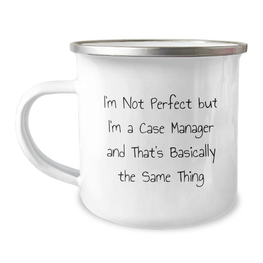 Funny Case Manager Gifts from Friends, Unique Camping Mug for Case Manager's Birthday, 'I'm Not Perfect But I'm A Case Manager And That's Basically The Same Thing' Quote - Image 1