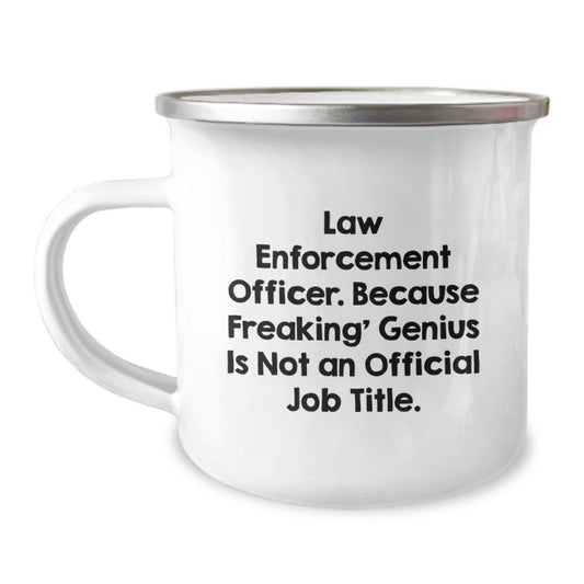 Funny Gifts from Friends, Law Enforcement Officer Camping Mug, genius Is Not An Official Job Title - Graduation Unique Gifts for Men - Image 1