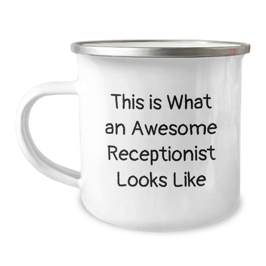 Funny Receptionist Gifts, Awesome Receptionist Quote on Camping Mug, Gifts from Friends for Birthday, 12 oz Stainless Steel with Enamel Finish - Image 1