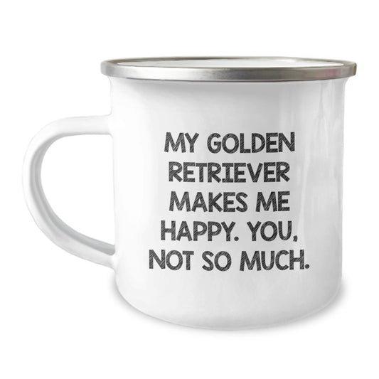 Golden Retriever Dog Lover Gifts from Men to Men - Funny Valentine's Camping Mug, 'My Golden Retriever Makes Me Happy. You, Not So Much.' - Image 1