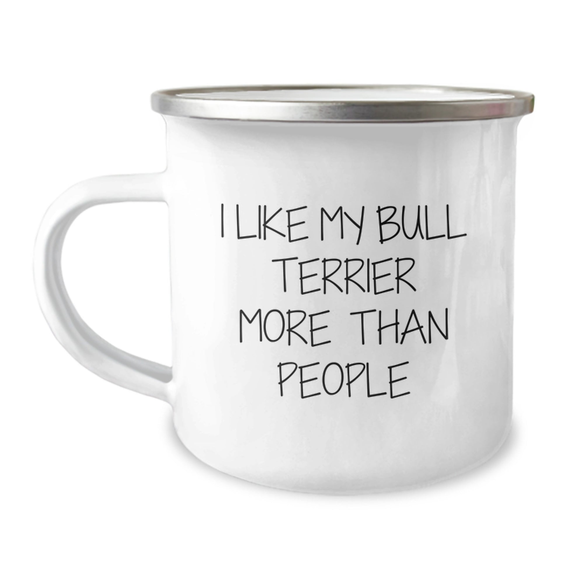Funny Bull Terrier Dog Lover Gifts from Men to Friends for Graduation Unique Camping Mugs, 'I Like My Bull Terrier More Than People' - Image 1