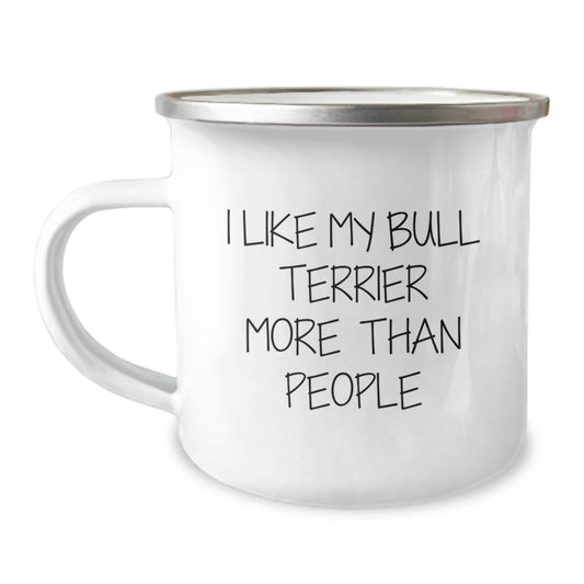 Funny Bull Terrier Dog Lover Gifts from Men to Friends for Graduation Unique Camping Mugs, 'I Like My Bull Terrier More Than People' - Image 1