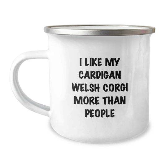 Funny Cardigan Welsh Corgi Dog Gifts from Women to Friends, I Like My Cardigan Welsh Corgi More Than People, Camping Mug for Graduation, Unique Gifts for Men - Image 1