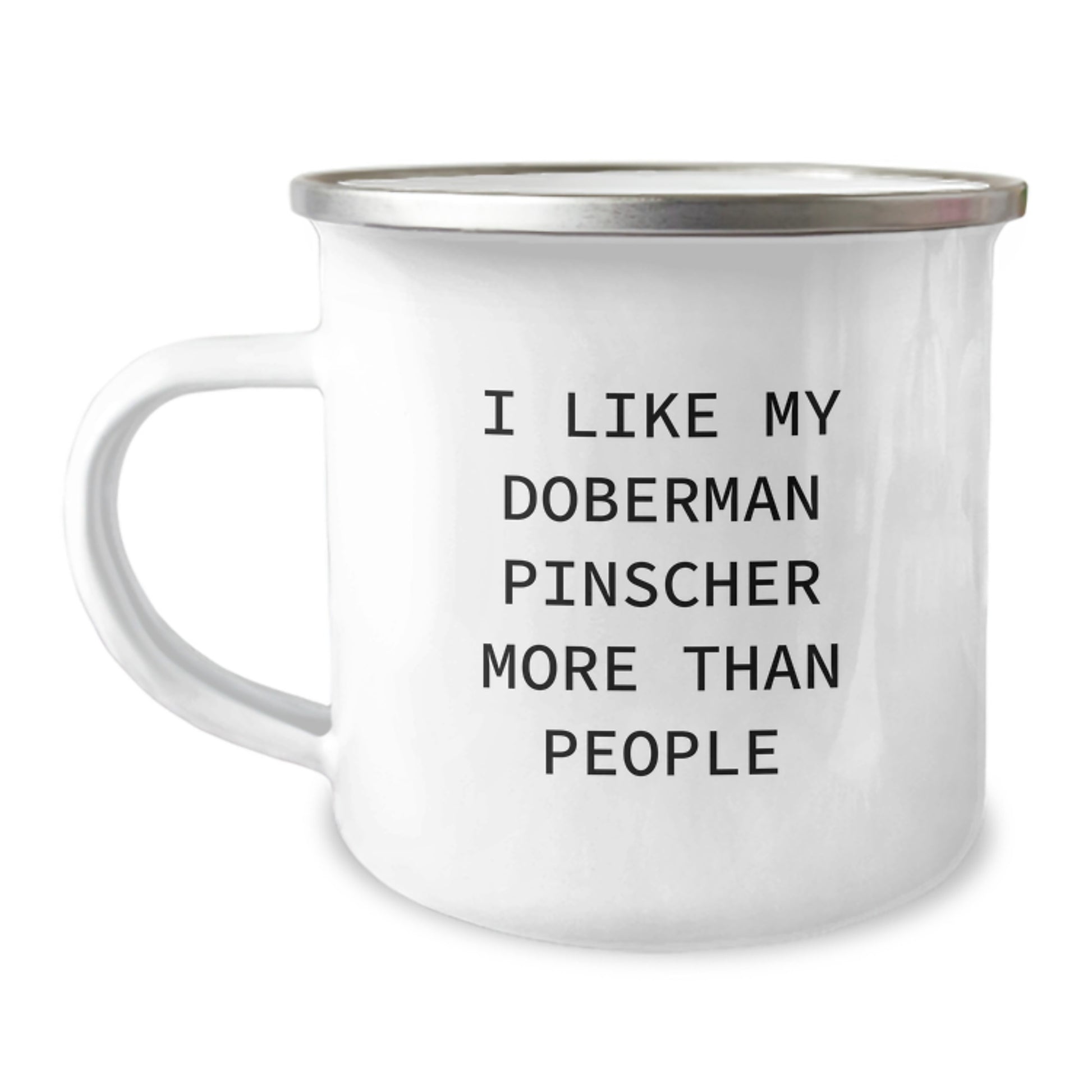 Doberman Pinscher Dog Lovers Funny Camping Mug, Gifts from Friends for Doberman Pinscher Dog, I Like My Doberman Pinscher More Than People, Graduation Unique Gifts - Image 1