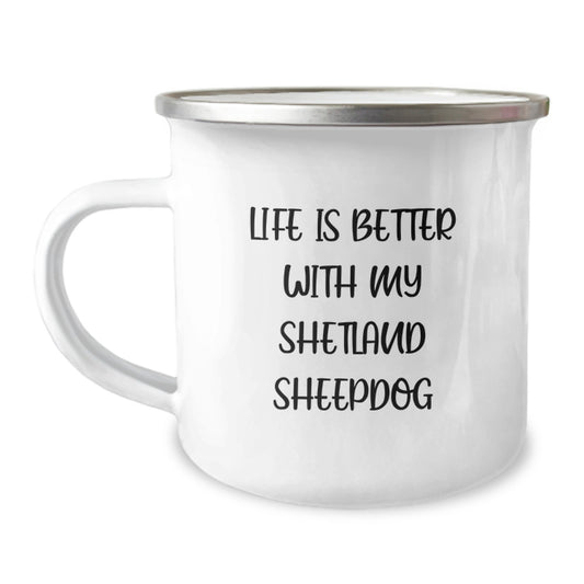 Shetland Sheepdog Camping Mug, Funny Quote 'Life Is Better With My Shetland Sheepdog', Gifts from Friends for Shetland Sheepdog Lovers on Birthday - 12 oz Stainless Steel with Enamel Finish - Image 1