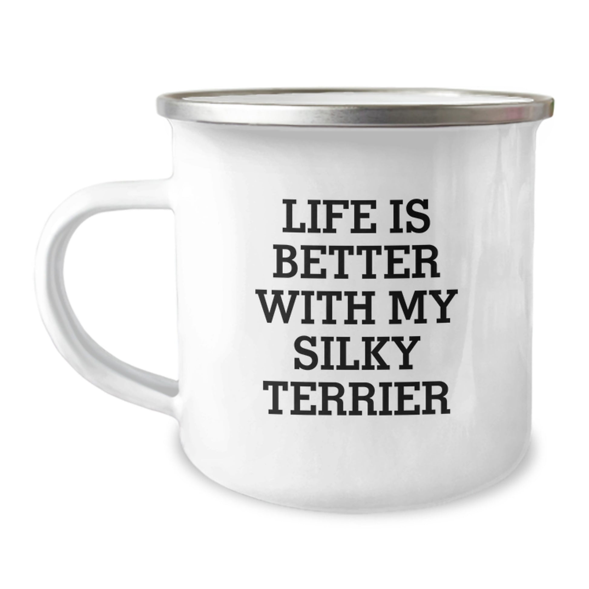 Funny Silky Terrier Dog Camping Mug Gifts from Men for Women on Valentine's Love Life Is Better With My Silky Terrier - Image 1