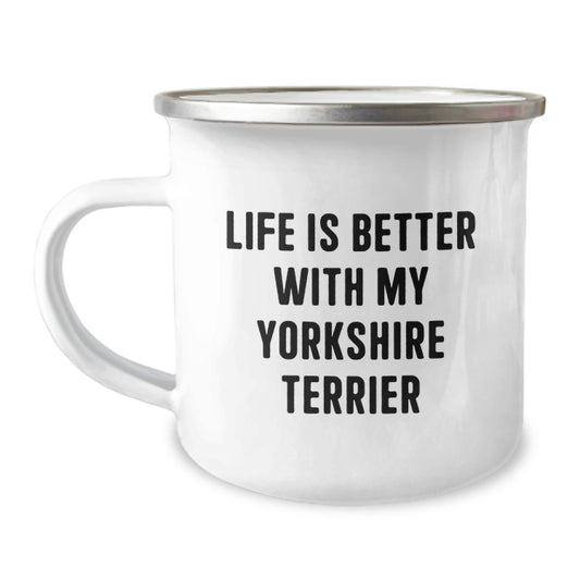 Funny Yorkshire Terrier Dog Gifts for Men Women Friends Family, Yorkshire Terrier Dog Camping Mug, Life Is Better With My Yorkshire Terrier Valentine's Gifts from Men Women Friends Family - Image 1