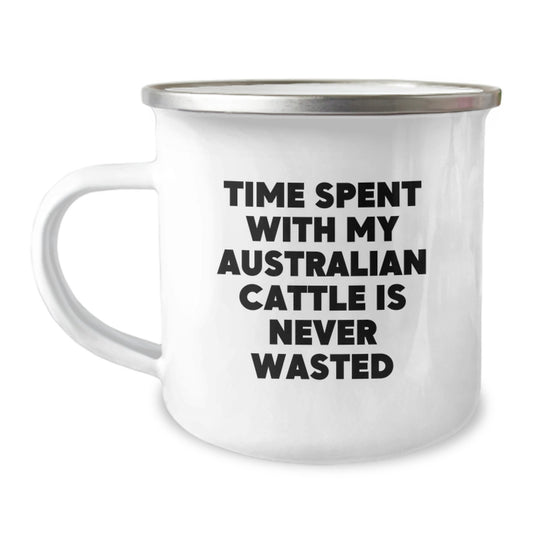Funny Valentine's Gift Ideas for Australian Cattle Dog Lovers - Time Spent Is Never Wasted - Camping Mug for Her, Him, Friends, Coworkers, Family, and More - Image 1