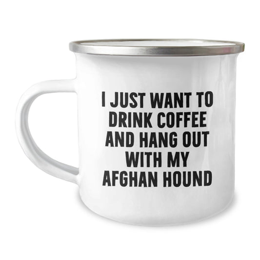 Funny Afghan Hound Dog Lover Gifts from Family for Birthday Unique Camping Mug I Just Want To Drink Coffee And Hang Out With My Afghan Hound - Image 1