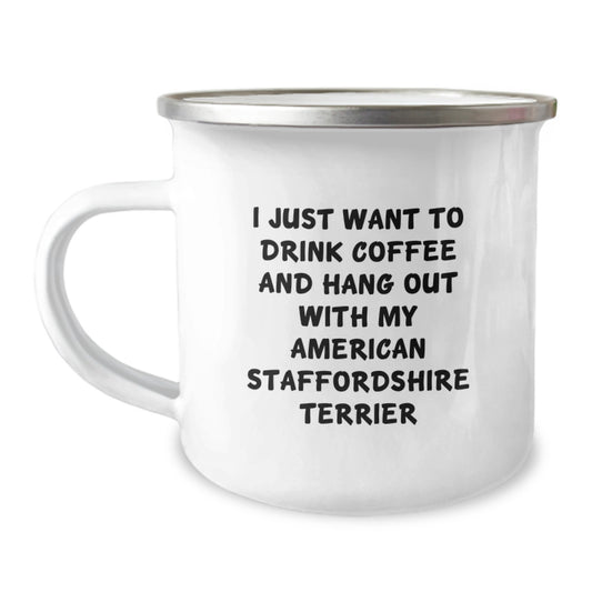 Funny American Staffordshire Terrier Dog Gifts for Men from Friends on Birthday - I Just Want To Drink Coffee And Hang Out With My American Staffordshire Terrier Camping Mug - Image 1