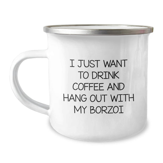 Funny Borzoi Dog Lover Gifts from Friends for Birthday Unique Camping Mugs - 'I Just Want To Drink Coffee And Hang Out With My Borzoi' - Image 1
