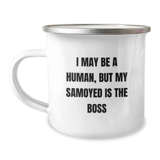 Funny Samoyed Dog Gifts from Men - Valentine's Unique Gifts for Samoyed Lovers - I May Be A Human, But My Samoyed Is The Boss Camping Mug - Image 1