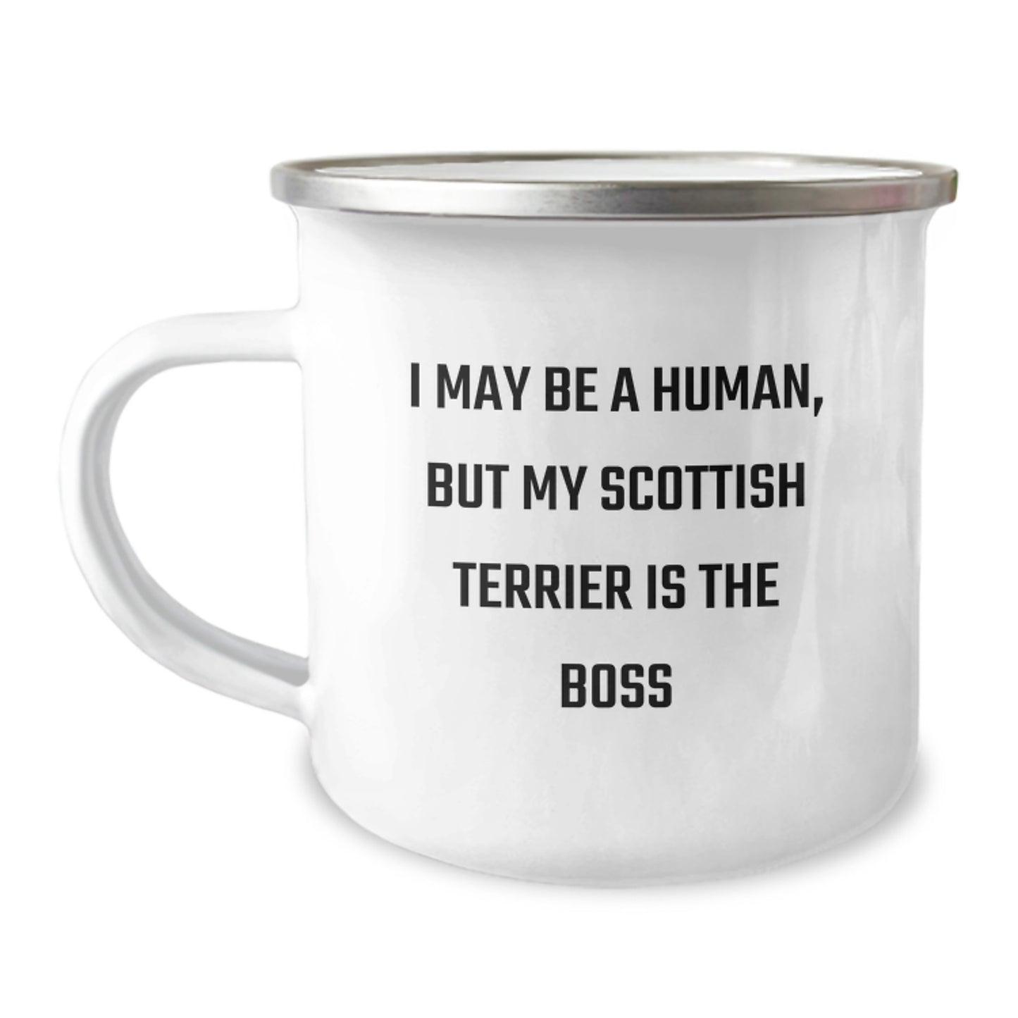 Scottish Terrier Dog Lover's Funny Gift, 'I May Be A Human, But My Scottish Terrier Is The Boss' - Valentine's Unique Gifts from Men to Women, Friends, or Family - Image 1