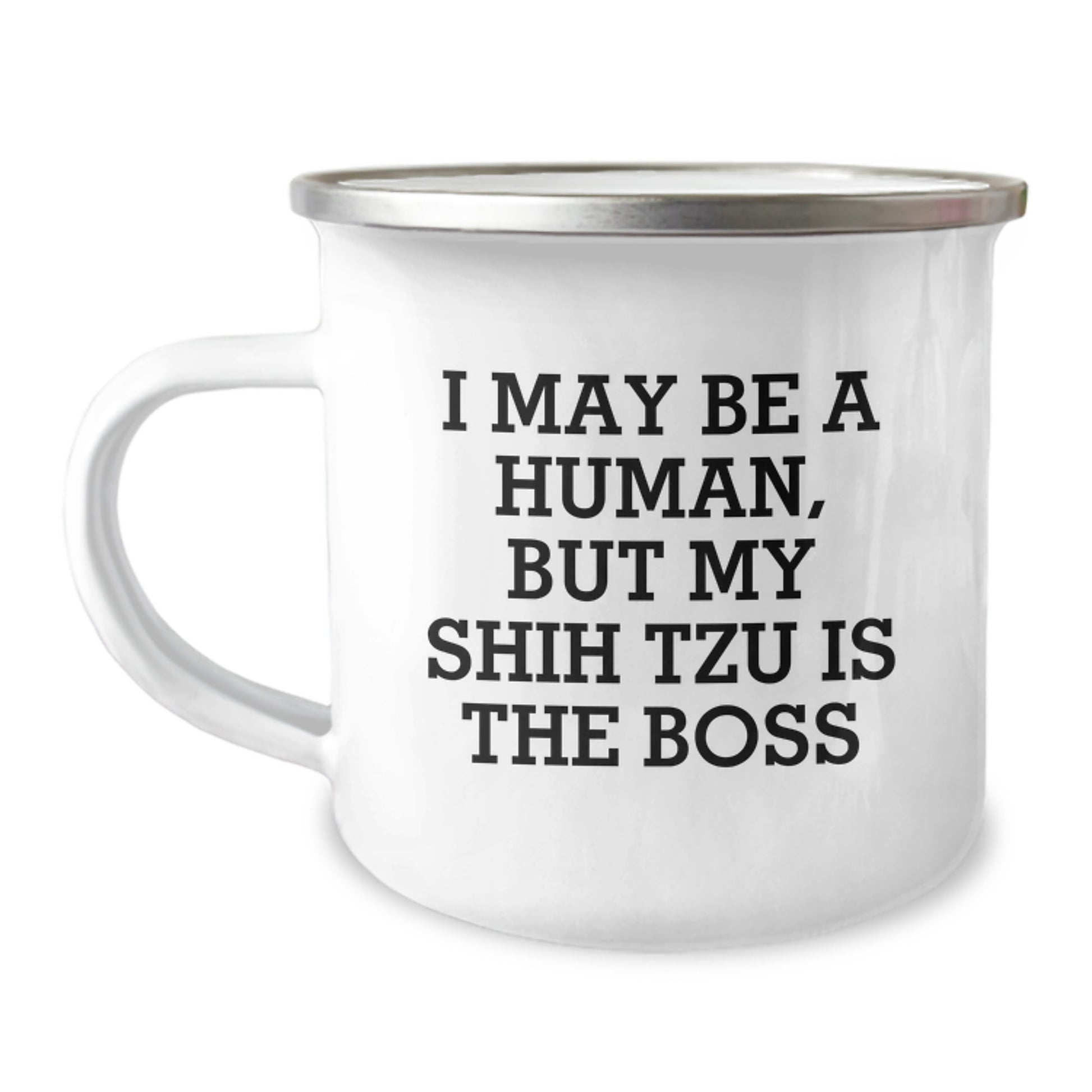 Funny Shih Tzu Dog Lover Gifts from Men to Family Members Unique Valentine's Camping Mugs I May Be A Human, But My Shih Tzu Is The Boss - Image 1