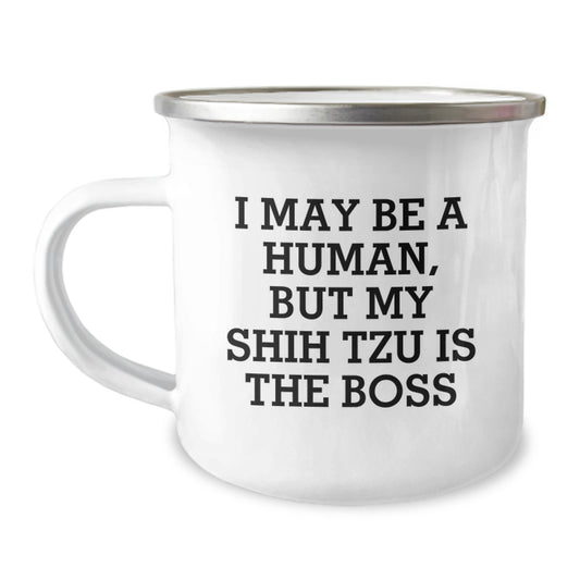 Funny Shih Tzu Dog Lover Gifts from Men to Family Members Unique Valentine's Camping Mugs I May Be A Human, But My Shih Tzu Is The Boss - Image 1
