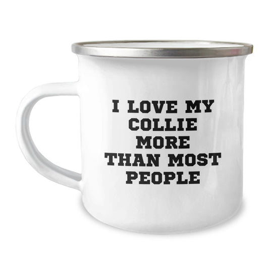 Funny Collie Dog Gifts for Men, Women, Family - Camping Mug for Collie Enthusiasts - I Love My Collie More Than Most People Birthday Unique Gifts - Image 1